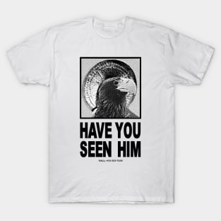 Kodiak "Animal" Chin-Steller - Have You Seen Him T-Shirt